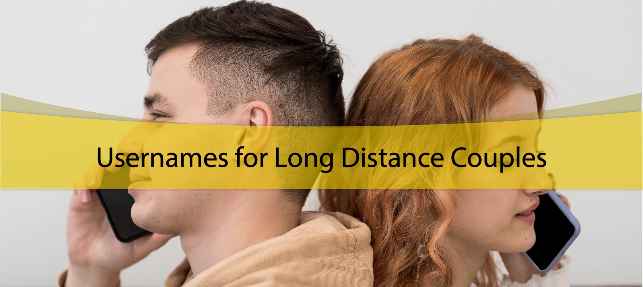 Usernames for Long Distance Couples