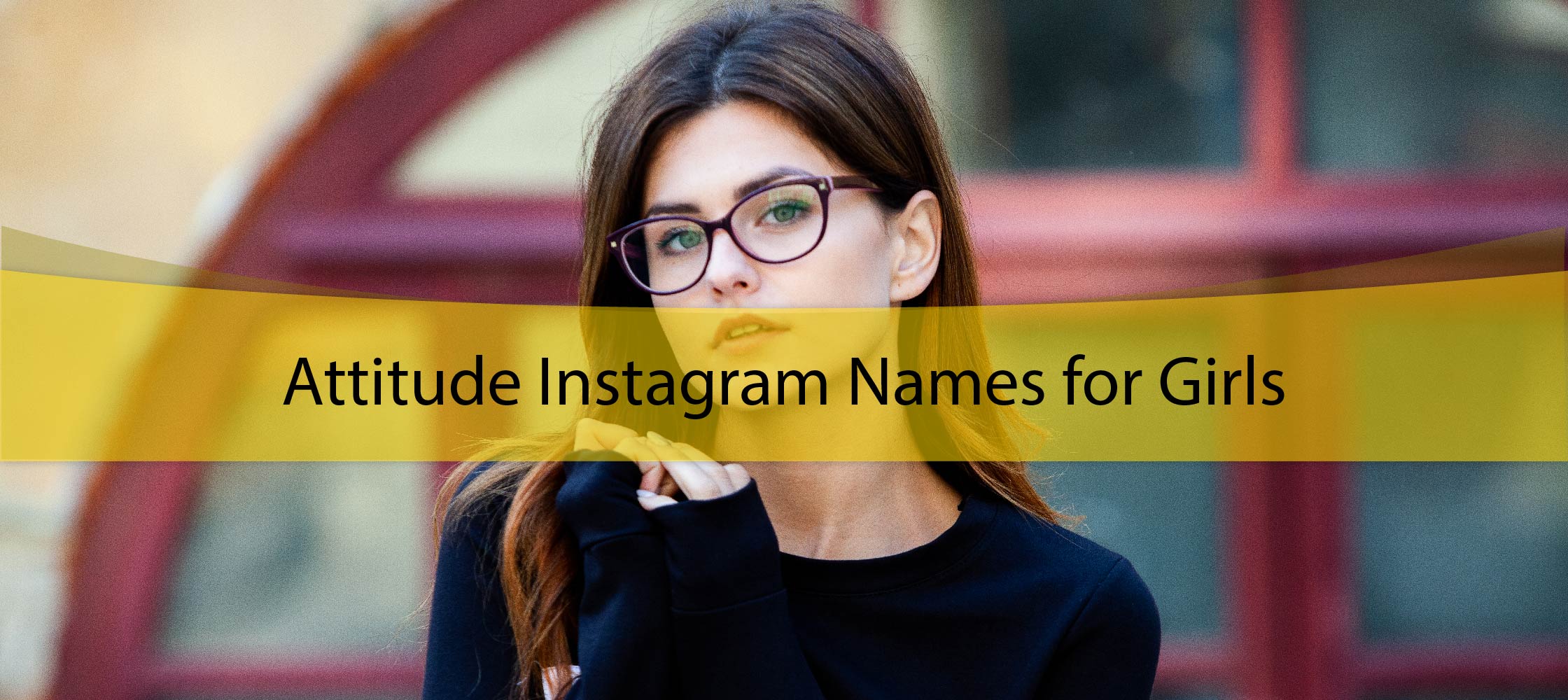 Attitude Instagram Names for Girls