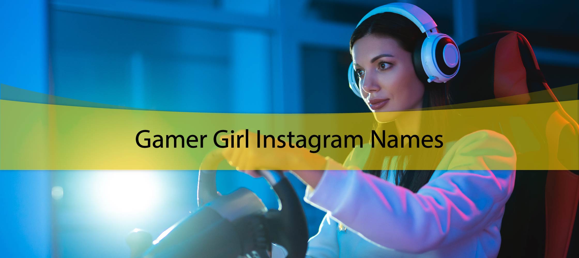 Gamer Girl Instagram Names