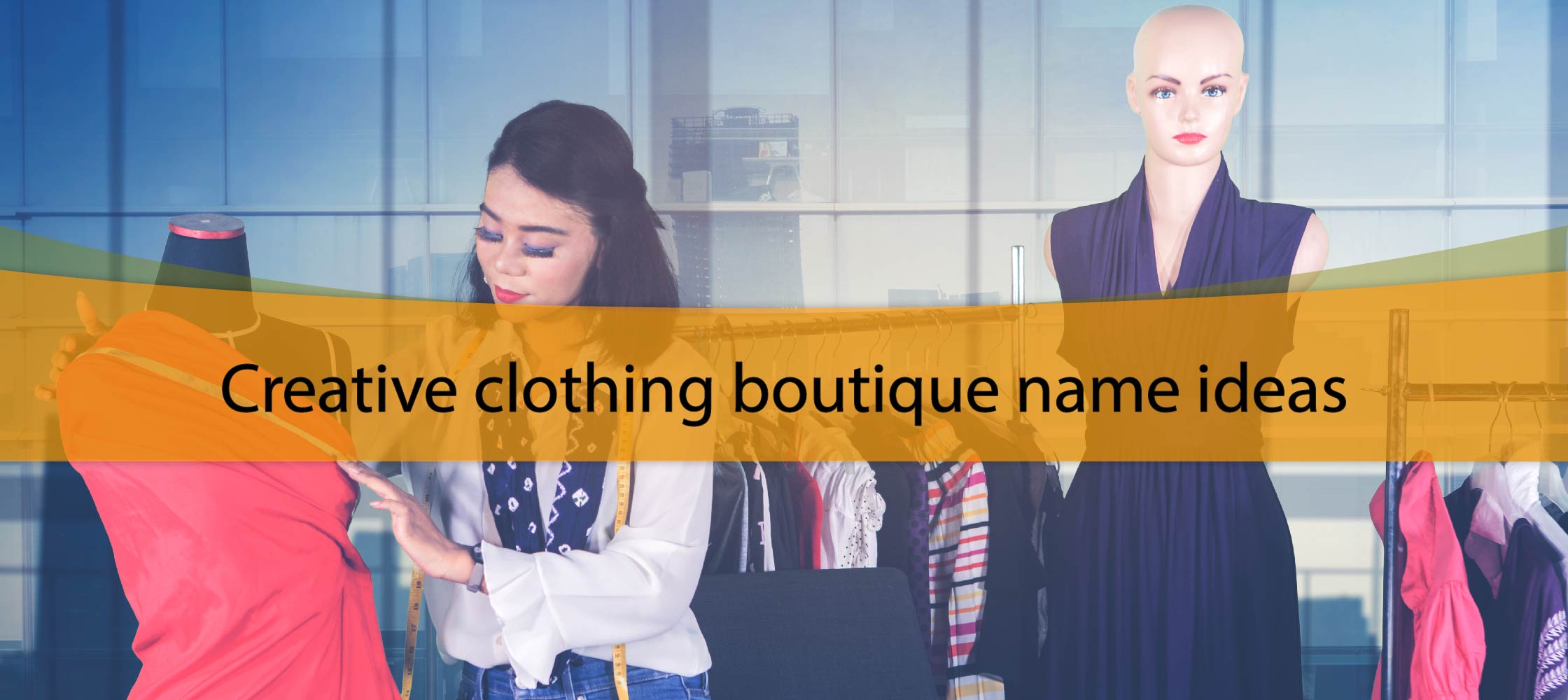 Creative clothing boutique name ideas