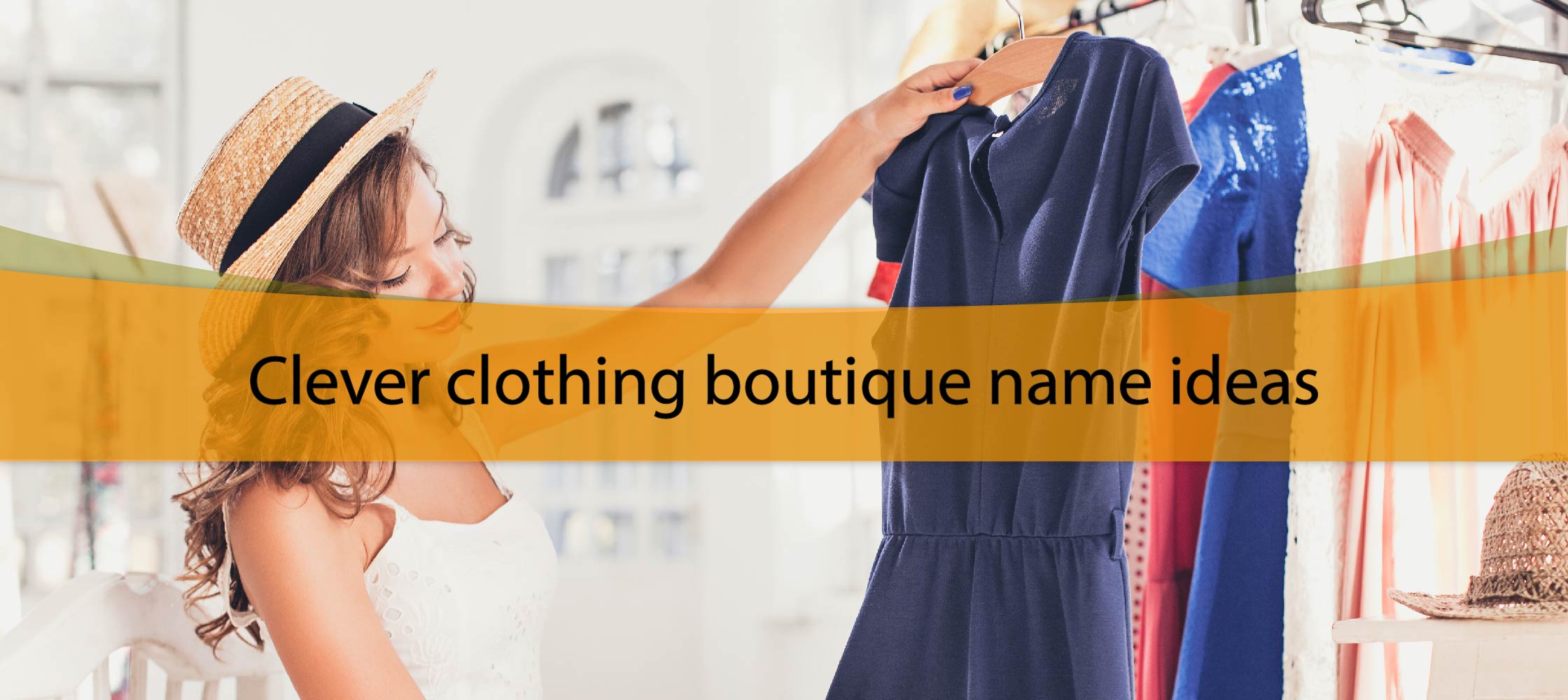 Clever clothing boutique name ideas