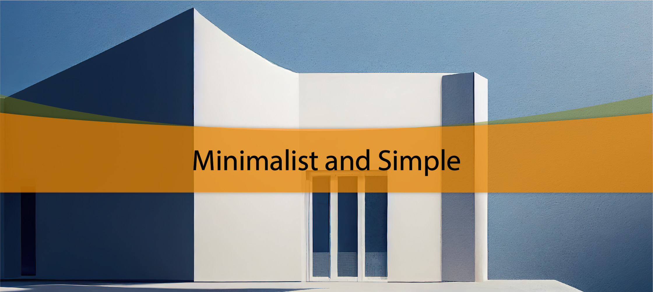 Minimalist and Simple