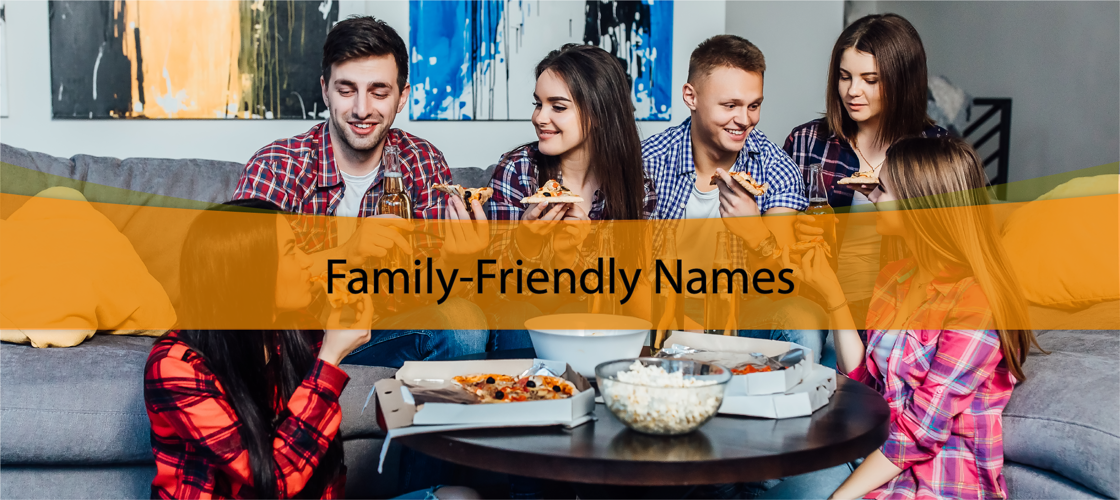 Family-Friendly Names