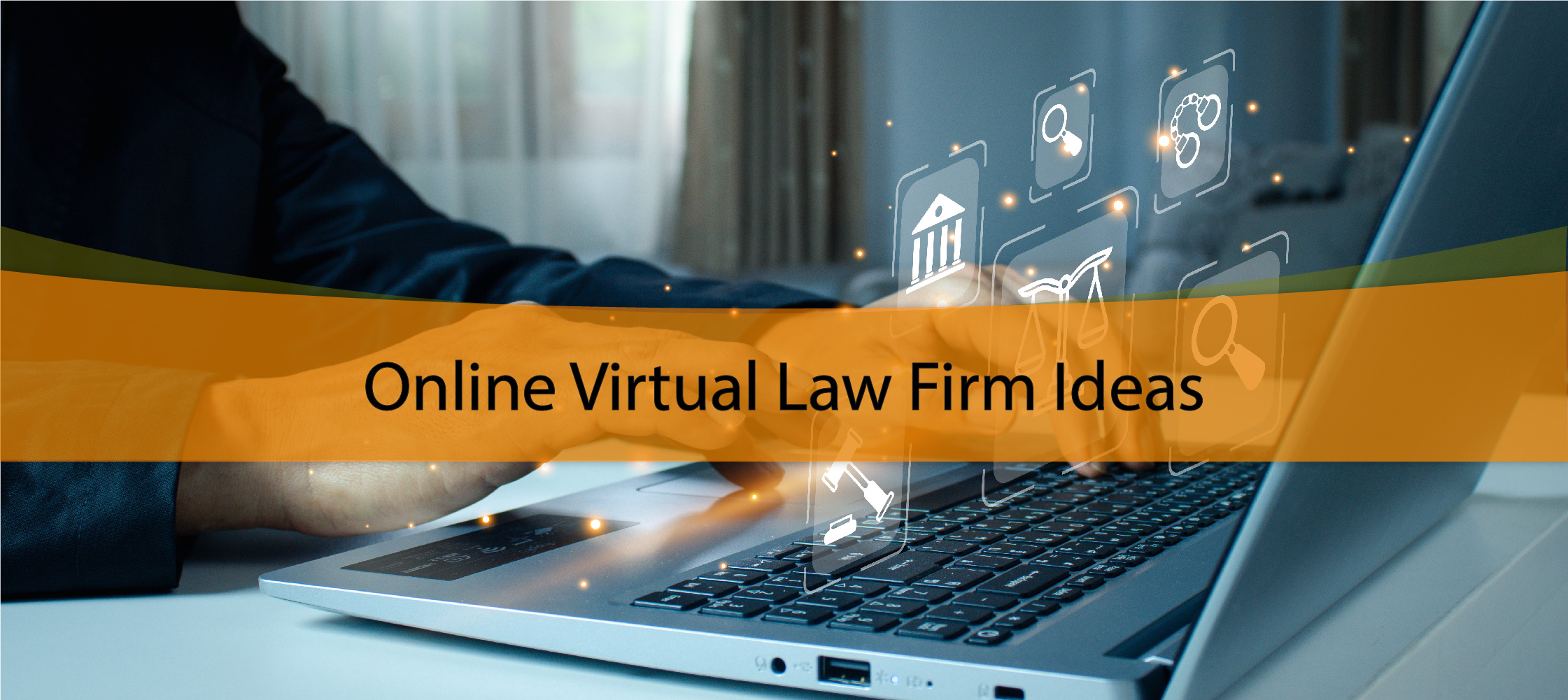Online Virtual Law Firm Ideas