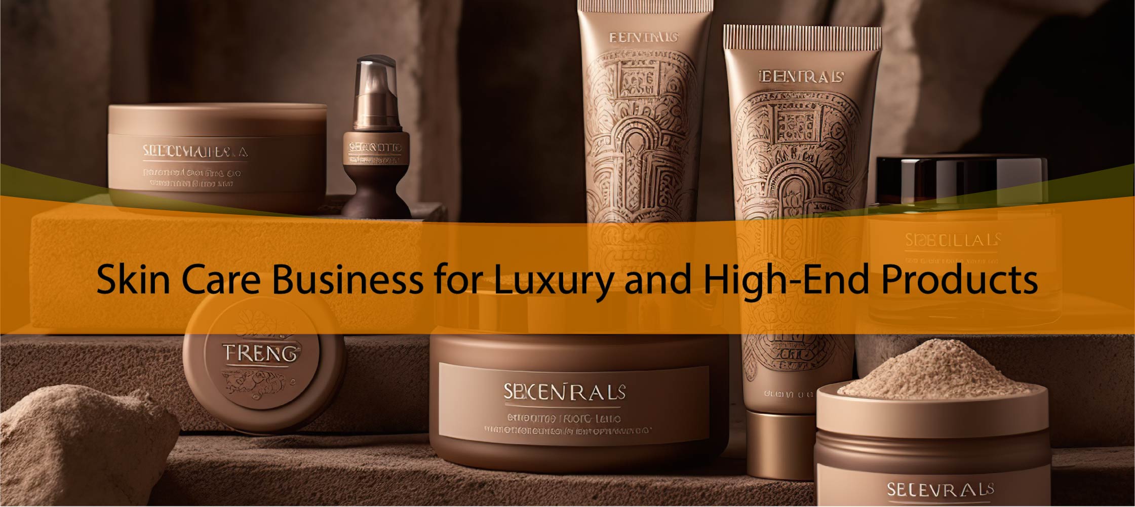 Skin Care Business for Luxury and High-End Products