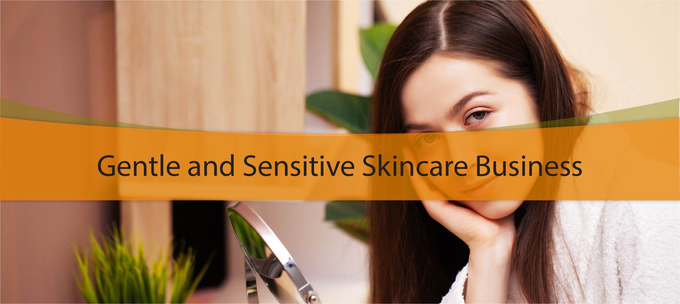 Gentle and Sensitive Skincare Business