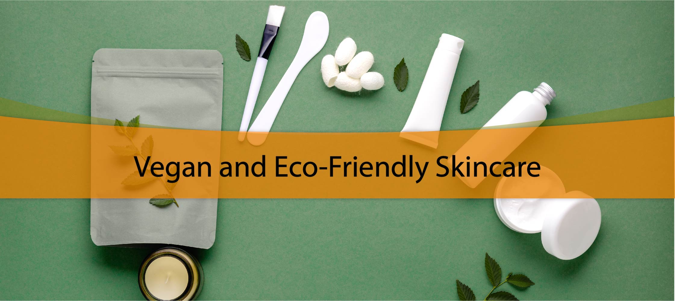 Vegan and Eco-Friendly Skincare