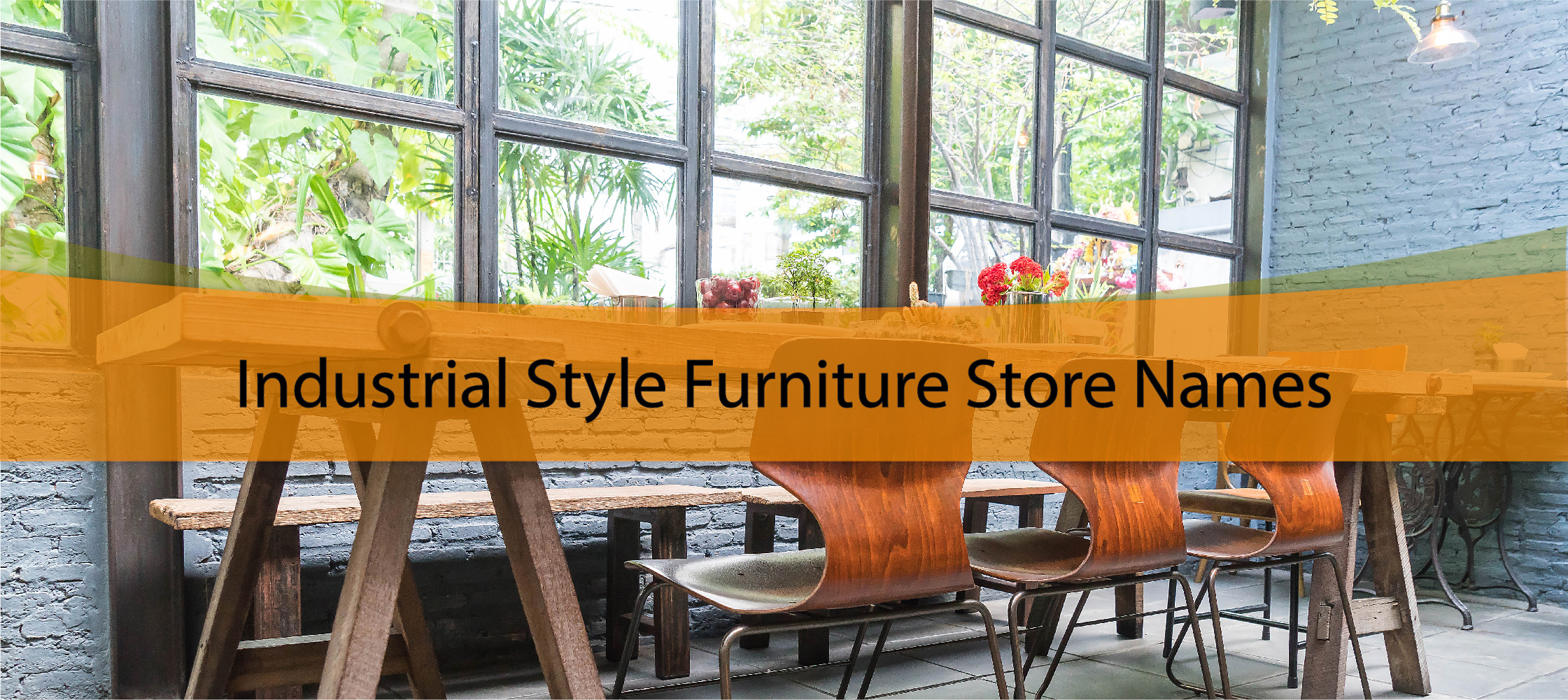 Industrial Style Furniture Store Names
